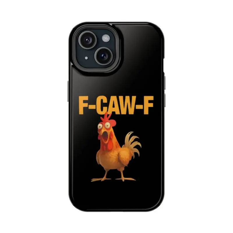Funny F-Caw-F Chicken Phone Case, Meme FCAWF Phone Cover Compatible